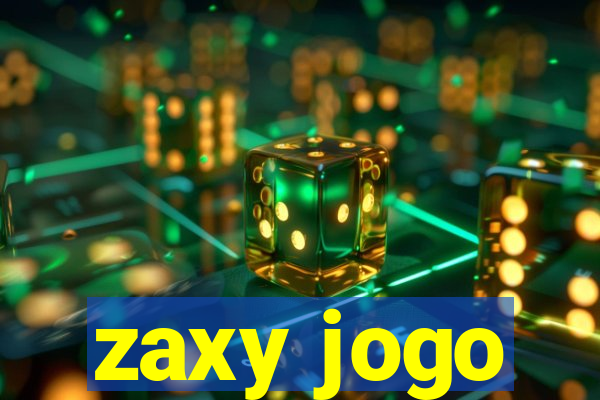 zaxy jogo